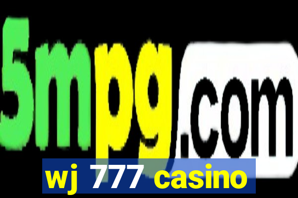 wj 777 casino